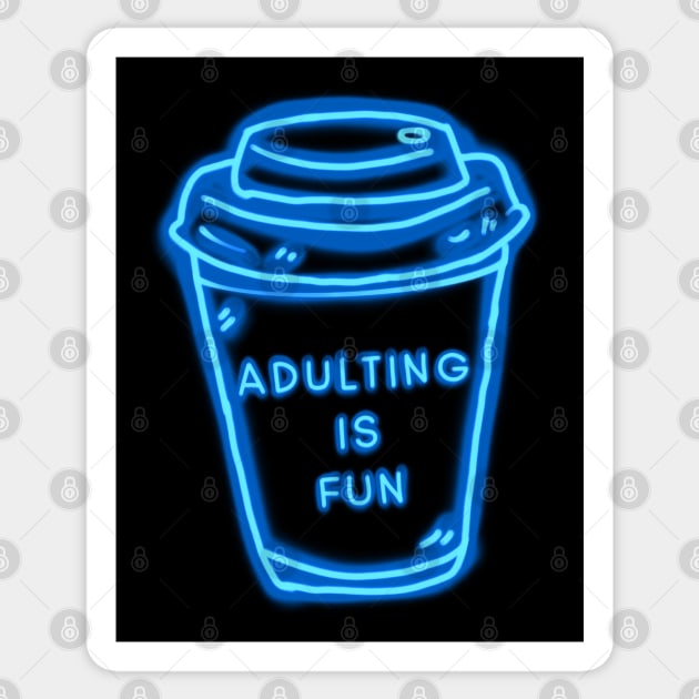 Adulting Is Fun Blue Coffee Cup Sticker by ROLLIE MC SCROLLIE